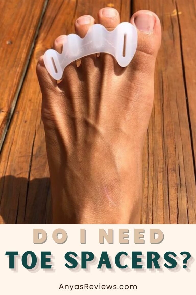 Do I Need Toe Spacers? Anya's Reviews