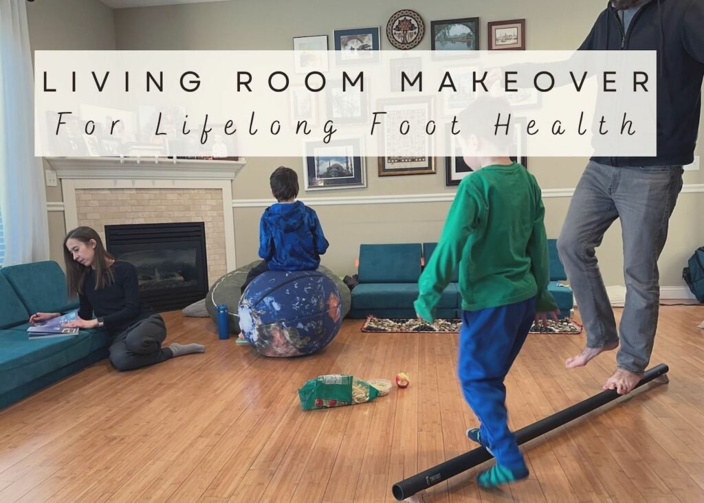 A living room with a family in it and everyone is either sitting on the floor, on cushions, or walking on balance beams with the text "Living room makeover for lifelong foot health"