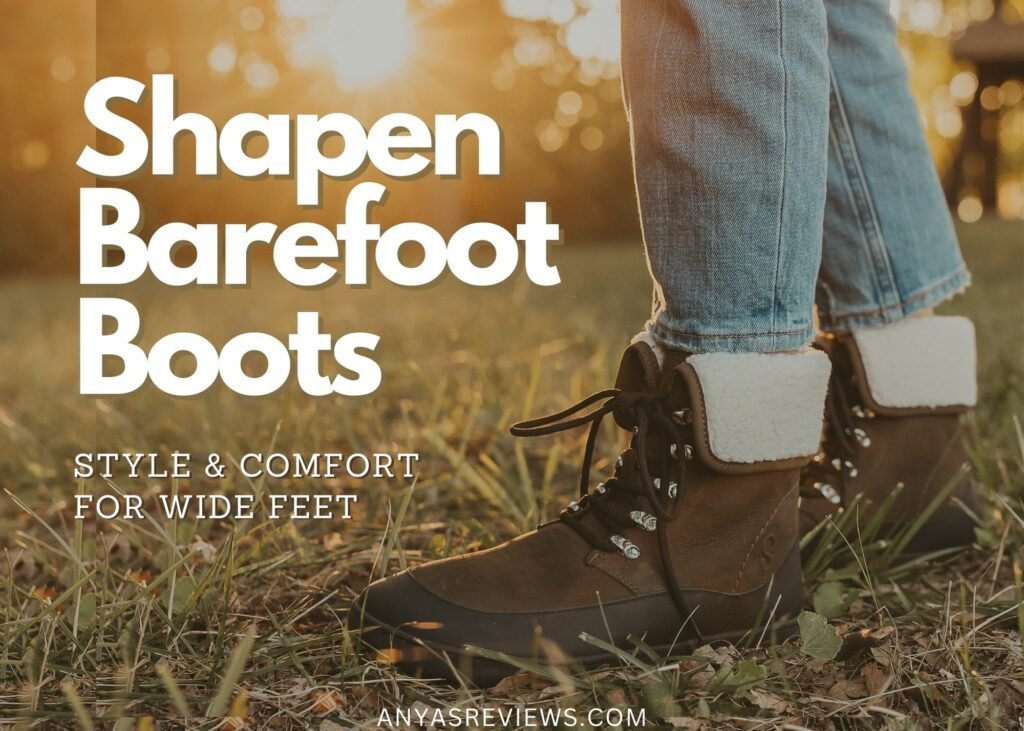 Cover image of a person wearing really cute Shapen Barefoot warm boots against a setting sun. The text reads Shapen Barefoot Boots - Style & Comfort for Wide Feet Anya's Reviews Dot Com